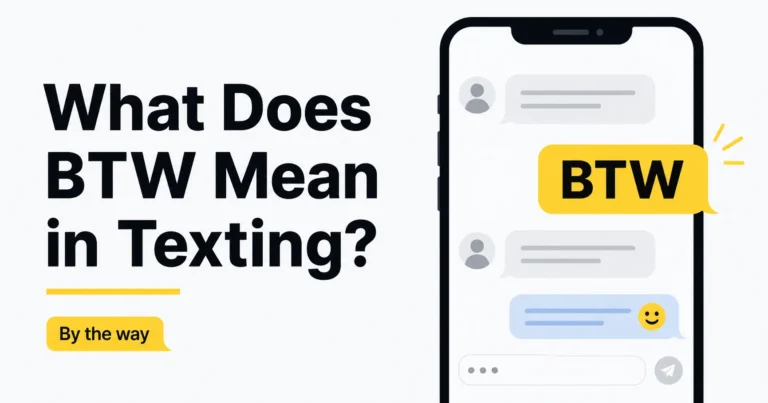 What Does BTW Mean in Texting