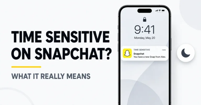 What Does Time Sensitive Mean on Snapchat