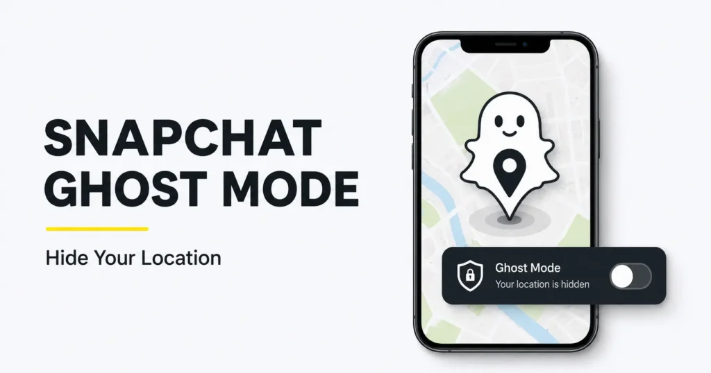 What Is Snapchat Ghost Mode and How to Enable It